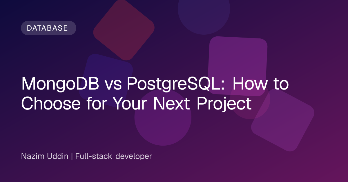 MongoDB vs PostgreSQL: How to Choose for Your Next Project