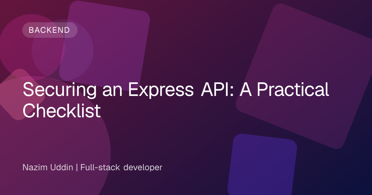 Securing an Express API: A Practical Checklist
