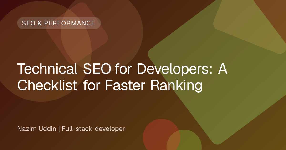 Technical SEO for Developers: A Checklist for Faster Ranking